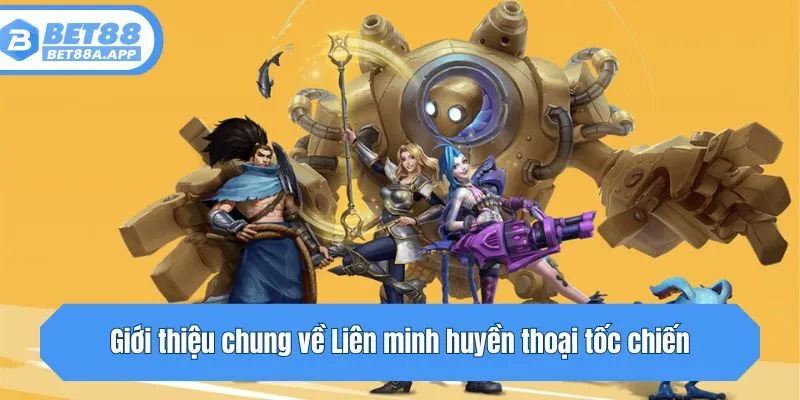 Giới thiệu chung về Liên minh huyền thoại tốc chiến
