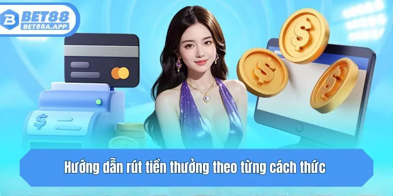 Hướng dẫn rút thưởng theo từng cách thức 