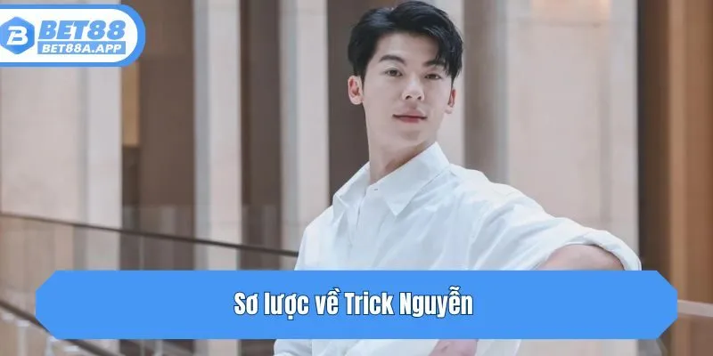 Tìm hiểu về Trick Nguyễn