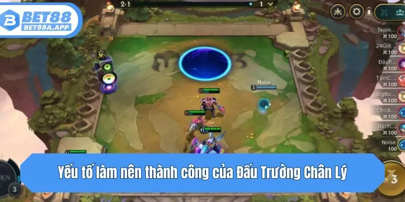 Yếu tố làm nên thành công của Đấu Trường Chân Lý